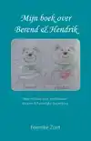 MIJN BOEK OVER BEREND EN HENDRIK