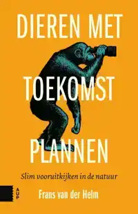 DIEREN MET TOEKOMSTPLANNEN