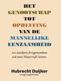 HET GENOOTSCHAP TOT OPHEFFING VAN DE MANNELIJKE EENZAAMHEID