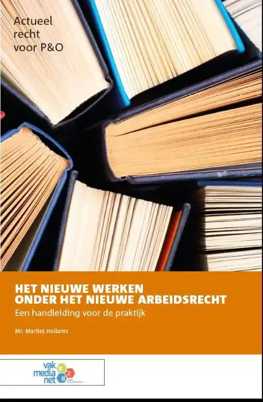 HET NIEUWE WERKEN ONDER HET NIEUWE ARBEIDSRECHT