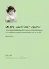MR.DRS. JOZEF HUBERT VAN PUT - BIJLAGEN