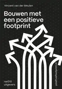 BOUWEN MET EEN POSITIEVE FOOTPRINT