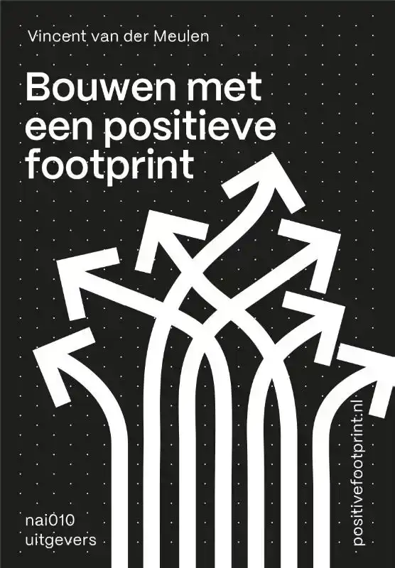 BOUWEN MET EEN POSITIEVE FOOTPRINT