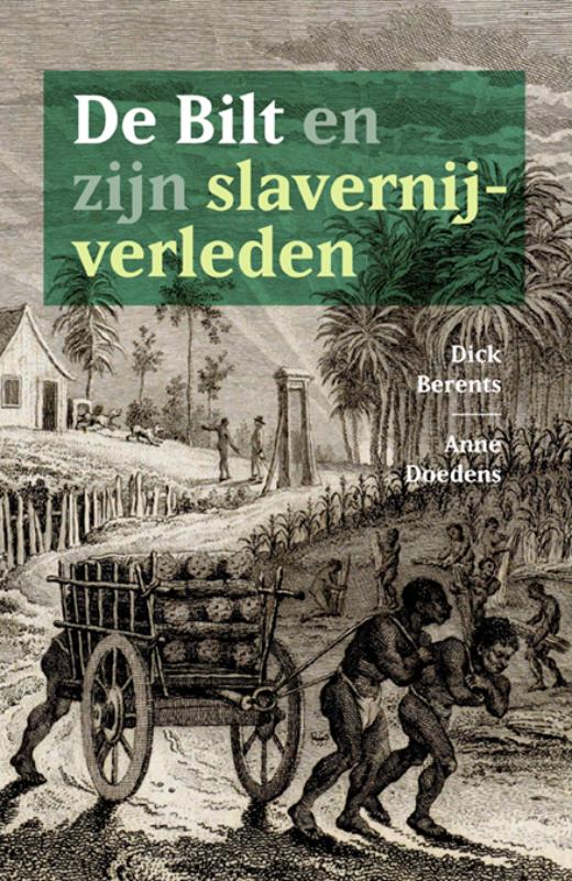DE BILT EN ZIJN SLAVERNIJVERLEDEN