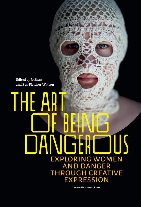 THE ART OF BEING DANGEROUS