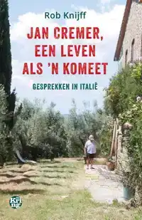 JAN CREMER, EEN LEVEN ALS 'N KOMEET