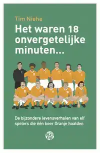 HET WAREN 18 ONVERGETELIJKE MINUTEN...