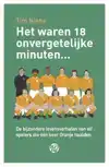 HET WAREN 18 ONVERGETELIJKE MINUTEN...