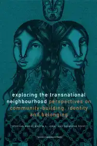 EXPLORING THE TRANSNATIONAL NEIGHBOURHOOD