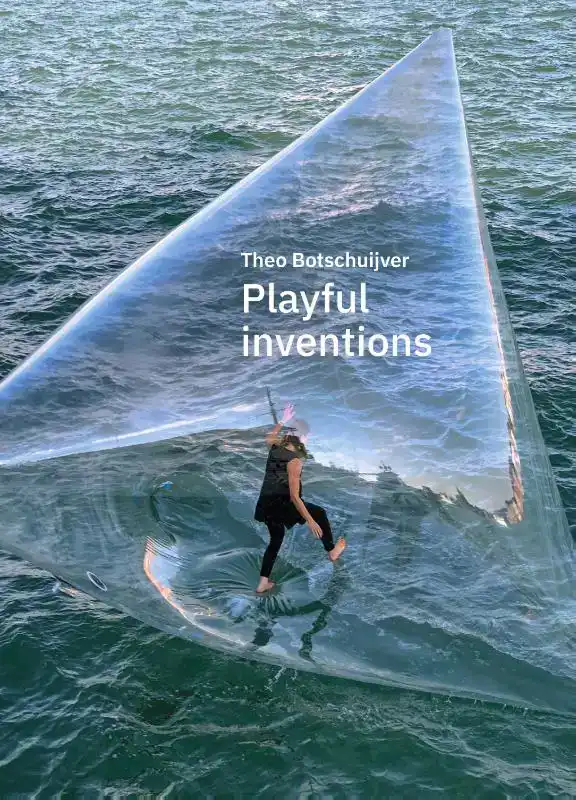THEO BOTSCHUIJVER, PLAYFUL INVENTIONS