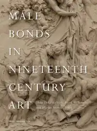 MALE BONDS IN NINETEENTH-CENTURY ART