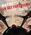 MARINETTI EN HET FUTURISME