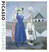 PICASSO IN HOLLAND