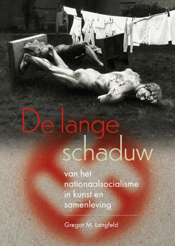 DE LANGE SCHADUW VAN HET NATIONAALSOCIALISME IN KUNST EN SAM