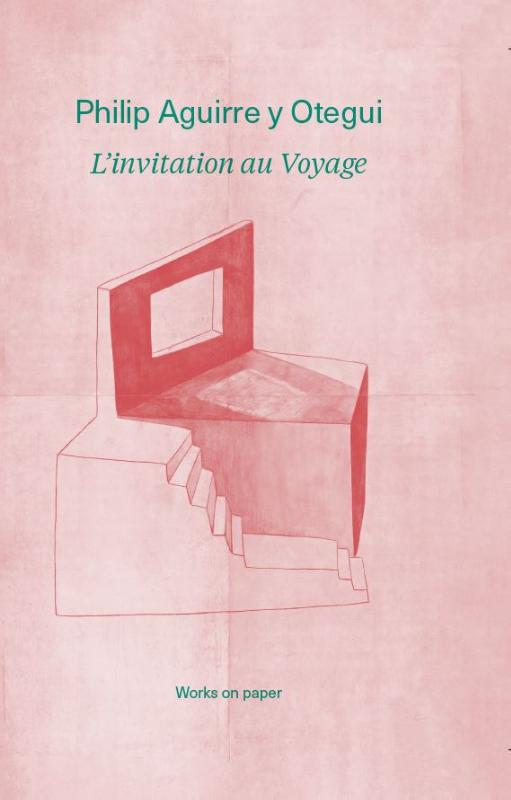 PHILIP AGUIRRE. L'INVITATION AU VOYAGE