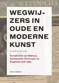 WEGWIJZERS IN OUDE EN MODERNE KUNST, 1918-1965