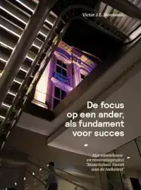 DE FOCUS OP EEN ANDER ALS FUNDAMENT VOOR SUCCES