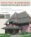 ARCHITECT IN BANDOENG, VERZETSSTRIJDER IN DELFT