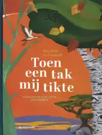 TOEN EEN TAK MIJ TIKTE