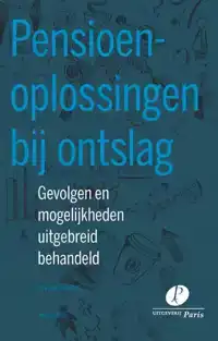 PENSIOENOPLOSSINGEN BIJ ONTSLAG