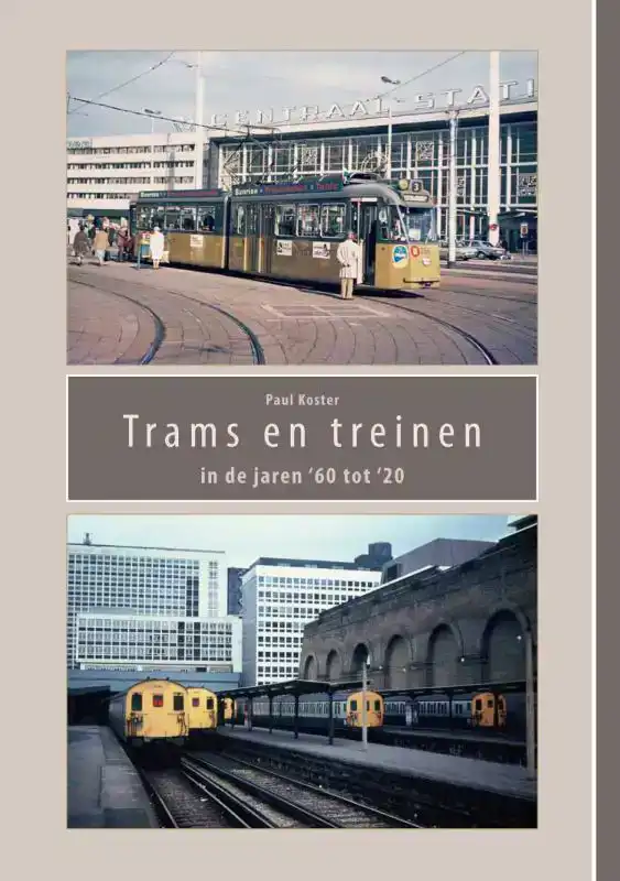 TRAMS EN TREINEN IN DE JAREN '60 TOT '20