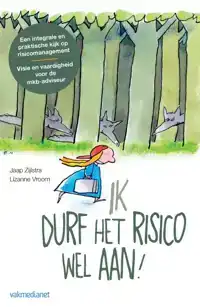 IK DURF HET RISICO WEL AAN!