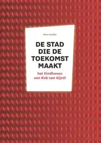 EEN STAD DIE TOEKOMST MAAKT