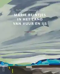 MARIE REINTJES IN HET LAND VAN SNEEUW EN IJS