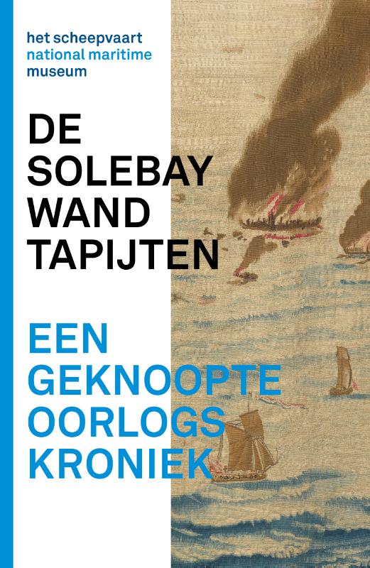 SOLEBAY WANDTAPIJTEN - EEN GEKNOOPTE OORLOGSKRONIEK