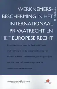 WERKNEMERSBESCHERMING IN HET INTERNATIONAAL PRIVAATRECHT EN