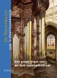 HET ORGEL VAN DE SINT-JANSKATHEDRAAL