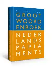 GROOT WOORDENBOEK NEDERLANDS-PAPIAMENTS