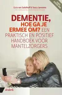 DEMENTIE, HOE GA JE ERMEE OM?