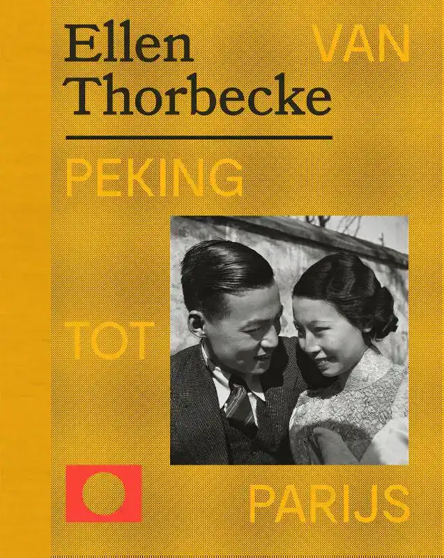 ELLEN THORBECKE - VAN PEKING TOT PARIJS