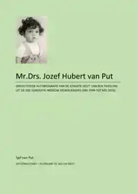 MR.DRS. JOZEF HUBERT VAN PUT - LEVENSVERHAAL