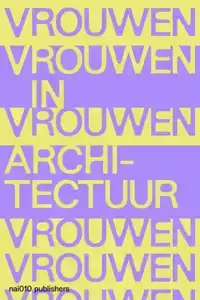 VROUWEN IN ARCHITECTUUR