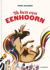 IK BEN EEN EENHOORN