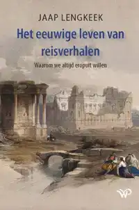 HET EEUWIGE LEVEN VAN REISVERHALEN