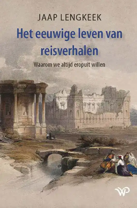 HET EEUWIGE LEVEN VAN REISVERHALEN