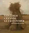 VAN GOGH, CEZANNE, LE FAUCONNIER & DE BERGENSE SCHOOL