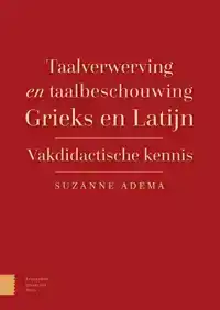 TAALVERWERVING EN TAALBESCHOUWING GRIEKS EN LATIJN