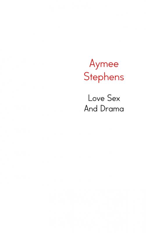 LOVE SEX AND DRAMA