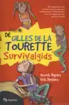 DE GILLES DE LA TOURETTE SURVIVALGIDS