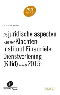 DE JURIDISCHE ASPECTEN VAN HET KLACHTENINSTITUUT FINANCIELE