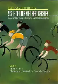 ALS JE DE TOUR NIET HEBT GEREDEN, DAN