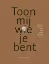 TOON MIJ WIE JE BENT
