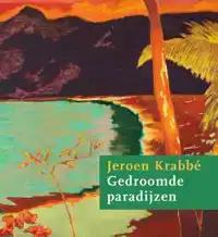 JEROEN KRABBE - GEDROOMDE PARADIJZEN