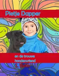 PIETJE EN DE TROUWE HONDENVRIEND