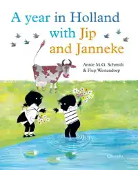 A YEAR IN HOLLAND WITH JIP AND JANNEKE