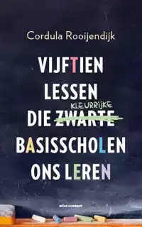 VIJFTIEN LESSEN DIE KLEURRIJKE BASISSCHOLEN ONS LEREN